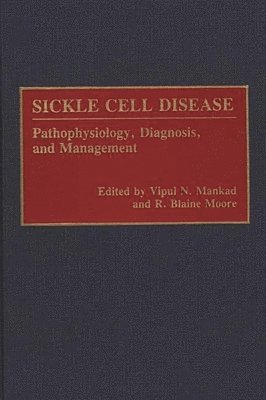 Vipul Mankad, R. Blaine Moore - Sickle Cell Disease, Inbunden