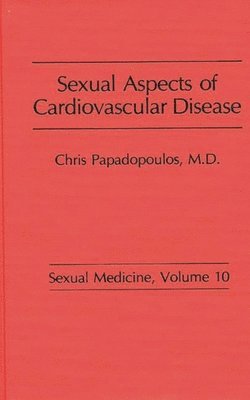 Chris Papadopoulas, Chris Papadopoulos - Sexual Aspects of Cardiovascular Disease, Inbunden