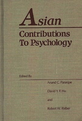 David YF Ho, A.C. Paranjpe, Robert Rieber, David Ho, A. C. Paranjpe - Asian Contributions to Psychology, Inbunden