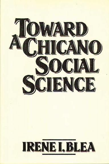 bokomslag Toward A Chicano Social Science