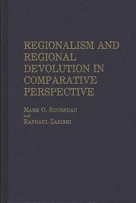 Regionalism and Regional Devolution in Comparative Perspective. 1