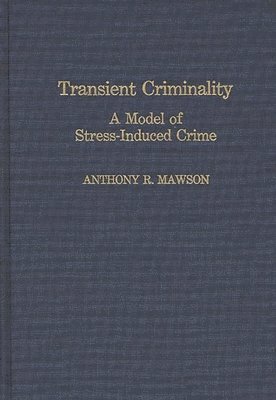 Anthony Mawson - Transient Criminality, Inbunden