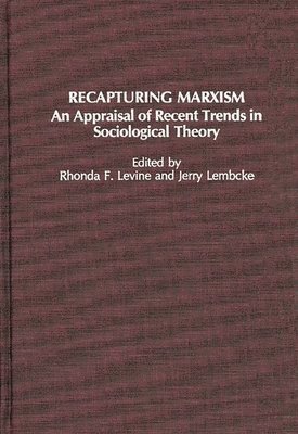 Unknown, Rhonda F. Levine, Jerry Lembcke - Recapturing Marxism, Inbunden