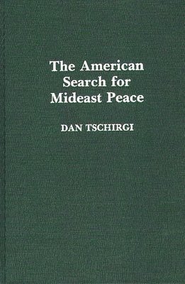 The American Search For Mideast Peace 1