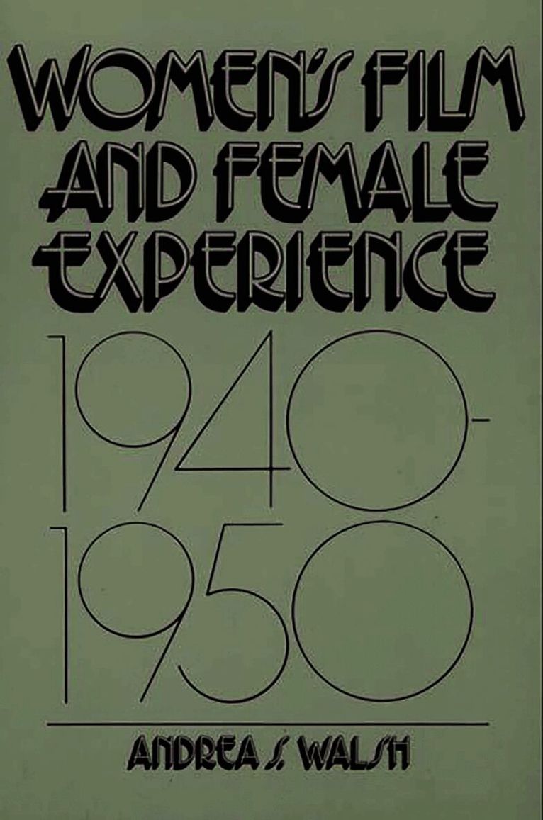 Women's Film and Female Experience, 1940-1950