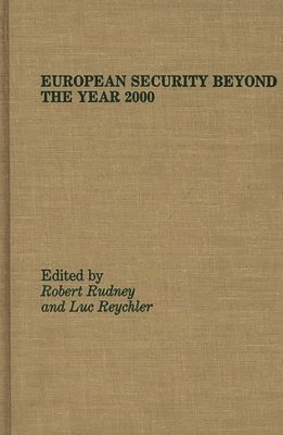Luc Reychler, Robert Rudney - European Security Beyond the Year 2000, Inbunden