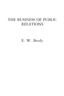 E W. Brody - Business of Public Relations, Häftad
