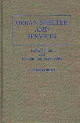 Shabbir Cheema, G. Shabbir Cheema - Urban Shelter and Services, Inbunden