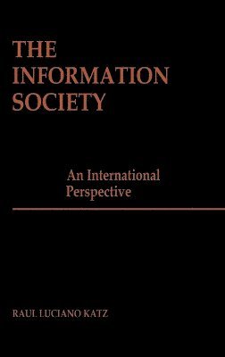 Raul Luciano Katz - Information Society, Inbunden