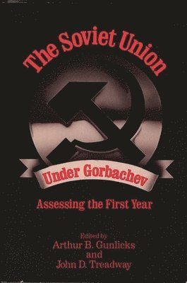 Arthur Gunlicks, John Treadway, John D. Treadway, Arthur B. Gunlicks - Soviet Union Under Gorbachev, Häftad
