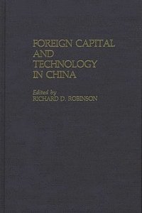 bokomslag Foreign Capital and Technology in China