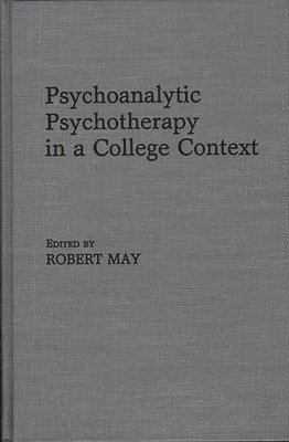 bokomslag Psychoanalytic Psychotherapy in a College Context