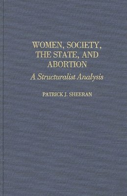 bokomslag Women, Society, the State, and Abortion