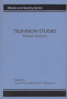 Gary C. Burns, Robert Thompson, Gary Burns, Robert J. Thompson - Television Studies, Inbunden
