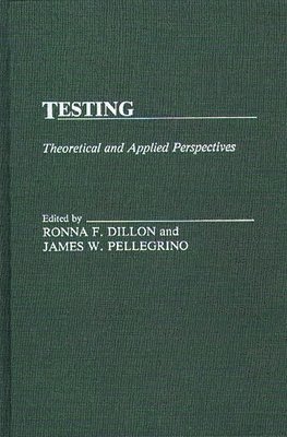 Ronna F. Dillon, James Pellegrino, Ronna F. Dillon, James W. Pellegrino - Testing, Inbunden
