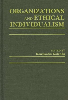 Organizations and Ethical Individualism 1