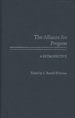 L. Ronald Scheman - Alliance for Progress, Inbunden
