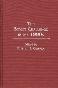 bokomslag The Soviet Challenge in the 1990s
