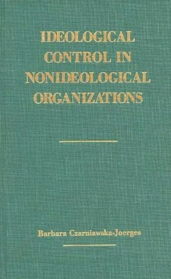 bokomslag Ideological Control in Nonideological Organizations