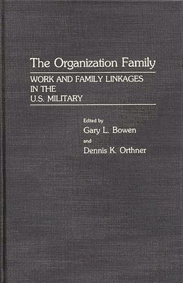 Gary L. Bowen, Dennis Orthner, Gary L. Bowen, Dennis K. Orthner - Organization Family, Inbunden