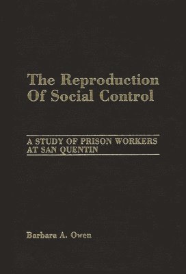 The Reproduction of Social Control 1