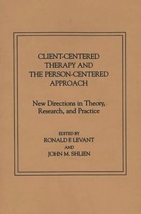 bokomslag Client-Centered Therapy and the Person-Centered Approach