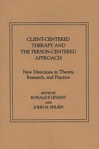 bokomslag Client-Centered Therapy and the Person-Centered Approach