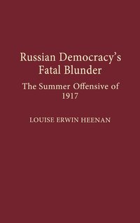 bokomslag Russian Democracy's Fatal Blunder