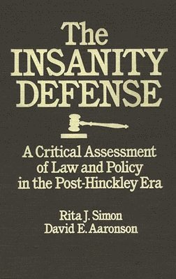 Rita J. Simon, David E. Aaronson - Insanity Defense, Inbunden