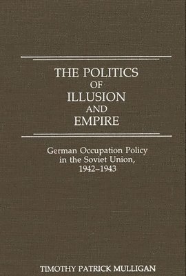 bokomslag The Politics of Illusion and Empire