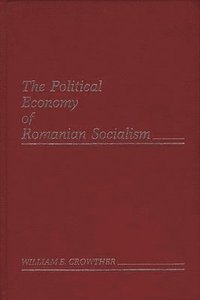 bokomslag The Political Economy of Romanian Socialism