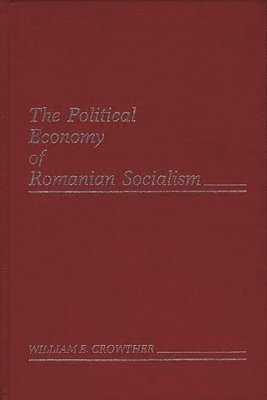 bokomslag The Political Economy of Romanian Socialism