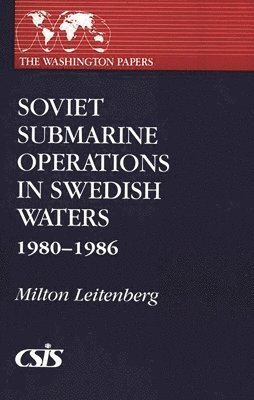 Soviet Submarine Operations in Swedish Waters 1