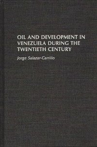 bokomslag Oil and Development in Venezuela During the Twentieth Century