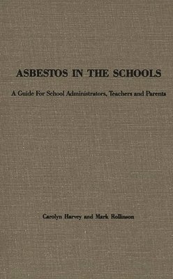 Carolyn Harvey - Asbestos in the Schools, Inbunden