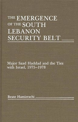 The Emergence of the South Lebanon Security Belt 1