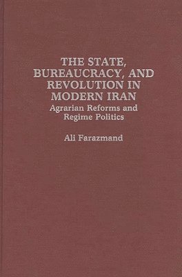 The State, Bureaucracy, and Revolution in Modern Iran 1