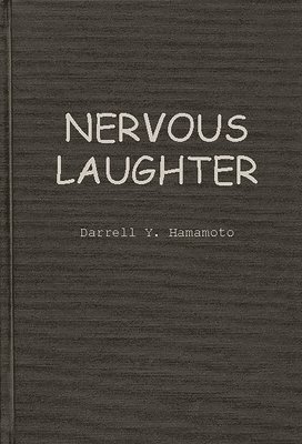 Darrell Y. Hamamoto - Nervous Laughter, Inbunden