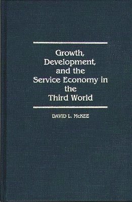 Growth, Development, and the Service Economy in the Third World 1