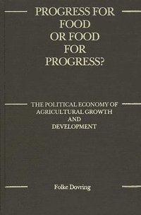 bokomslag Progress for Food or Food for Progress?