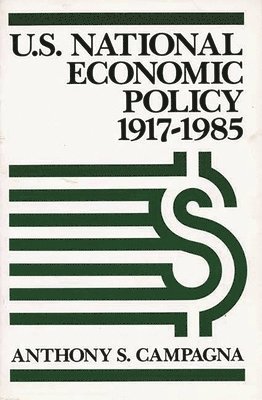 U.S. National Economic Policy, 1917-1985 1