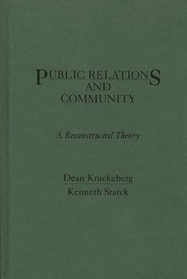 Dean Kruckeberg, Kenneth Starck - Public Relations and Community, Inbunden