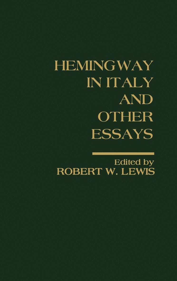 Hemingway in Italy and Other Essays 1