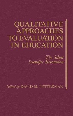 Qualitative Approaches to Evaluation in Education 1