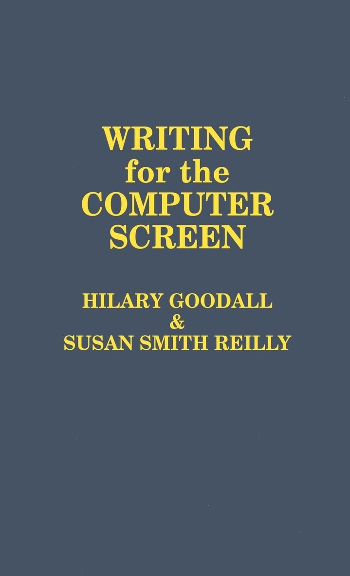 Hilary Goodall, Susan Smith Reilly, Susan Smith Reilly - Writing for the Computer Screen, Inbunden
