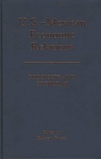 bokomslag U.S.-Mexican Economic Relations