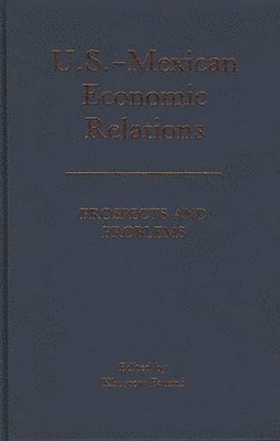 bokomslag U.S.-Mexican Economic Relations