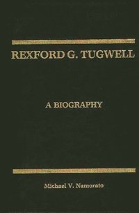 bokomslag Rexford G. Tugwell