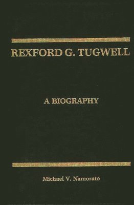 bokomslag Rexford G. Tugwell