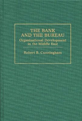 Robert B. Cunningham - Bank and The Bureau, Inbunden
